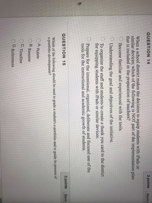  3 points Save A QUESTION 14 When a school district makes