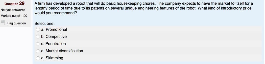  Question 29 A firm has developed a robot that will do