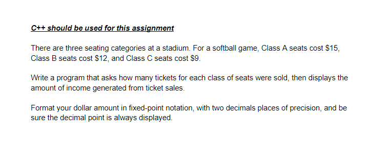  C++ should be used for this assignment There are three seating
