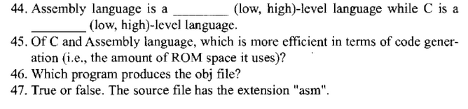 Assembly language is a (low, high)-level language while C is a