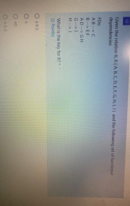  12 Given the relation R R(A, B, C, D, E, F,