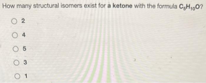  How many structural isomers exist for a ketone with the formula