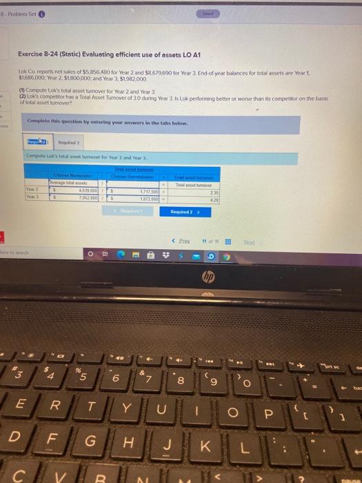  8 Problem Set Exercise 8-24 (Stotic) Evaluating efficient use of assets
