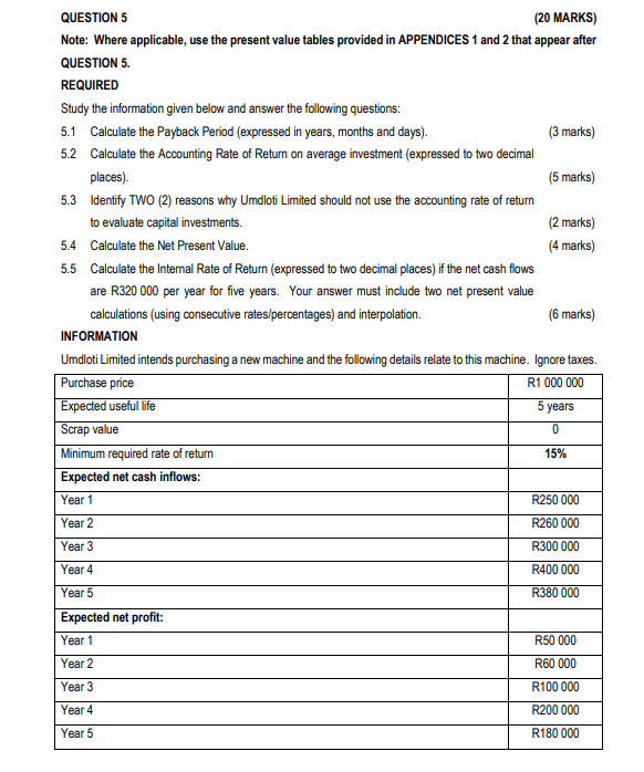  QUESTION 5 (20 MARKS) Note: Where applicable, use the present value