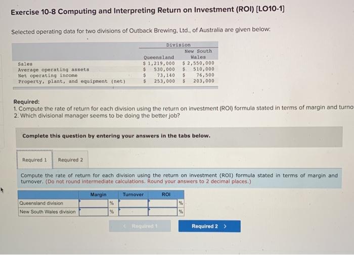  Exercise 10-8 Computing and Interpreting Return on Investment (ROI) (LO10-1) Selected