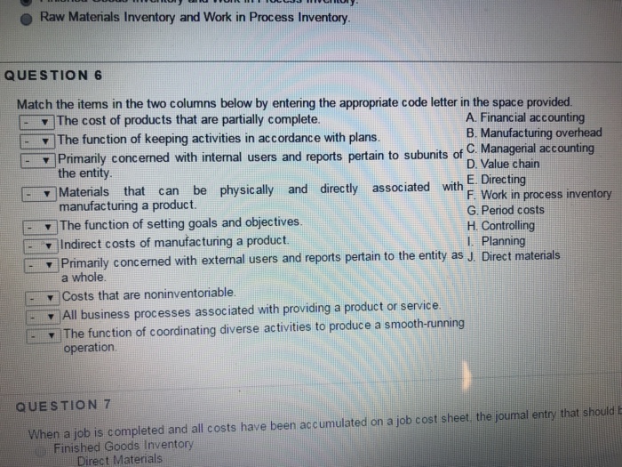  Raw Materials Inventory and Work in Process Inventory. QUESTION 6 Match
