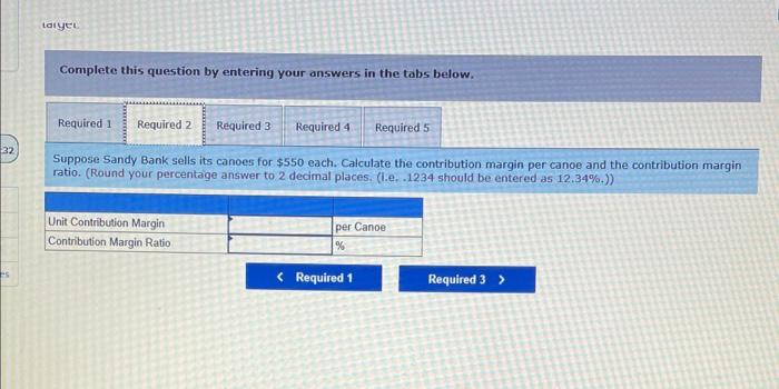 makes one model of wooden canoe. Partial information is given below. Required: