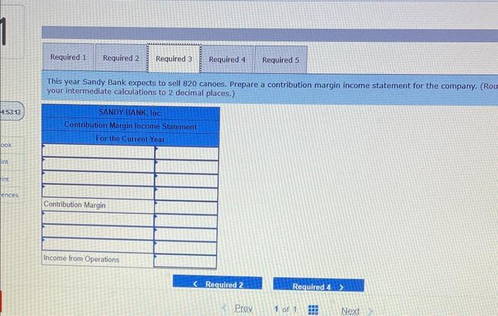 1. Complete the following table. 2. Suppose Sandy Bank sells its canoes