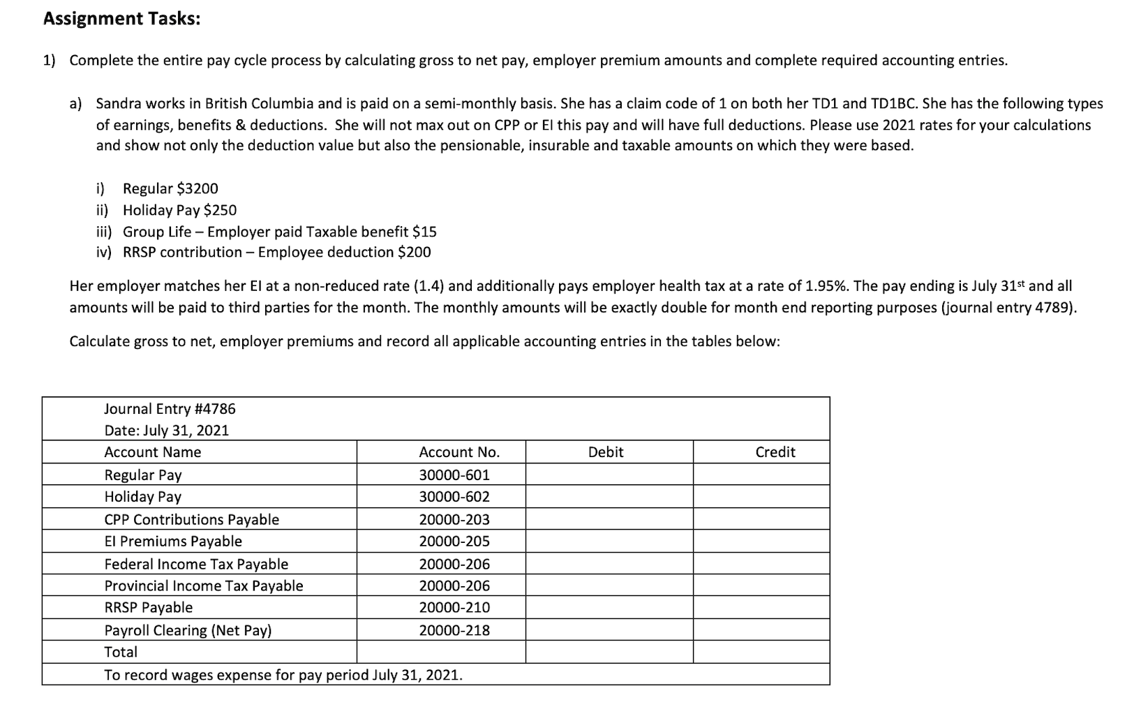  . Complete the entire pay cycle process by calculating gross to