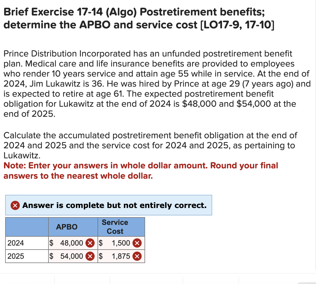  Brief Exercise 17-14(Algo) Postretirement benefits; Exercise 17-2(Algo) Determine the projected benefit