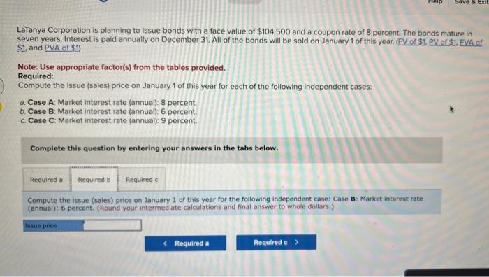 Corporation is pianning to issue bonds with a face value of $104,500