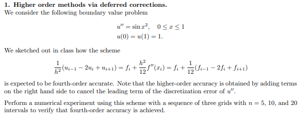 Please attach MATLAB scirpt 1. Higher order methods via deferred corrections. We