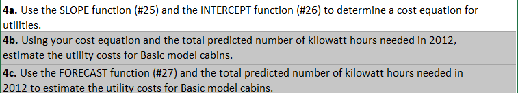 As the management accountant for Superior Log Cabins, Inc. you have been