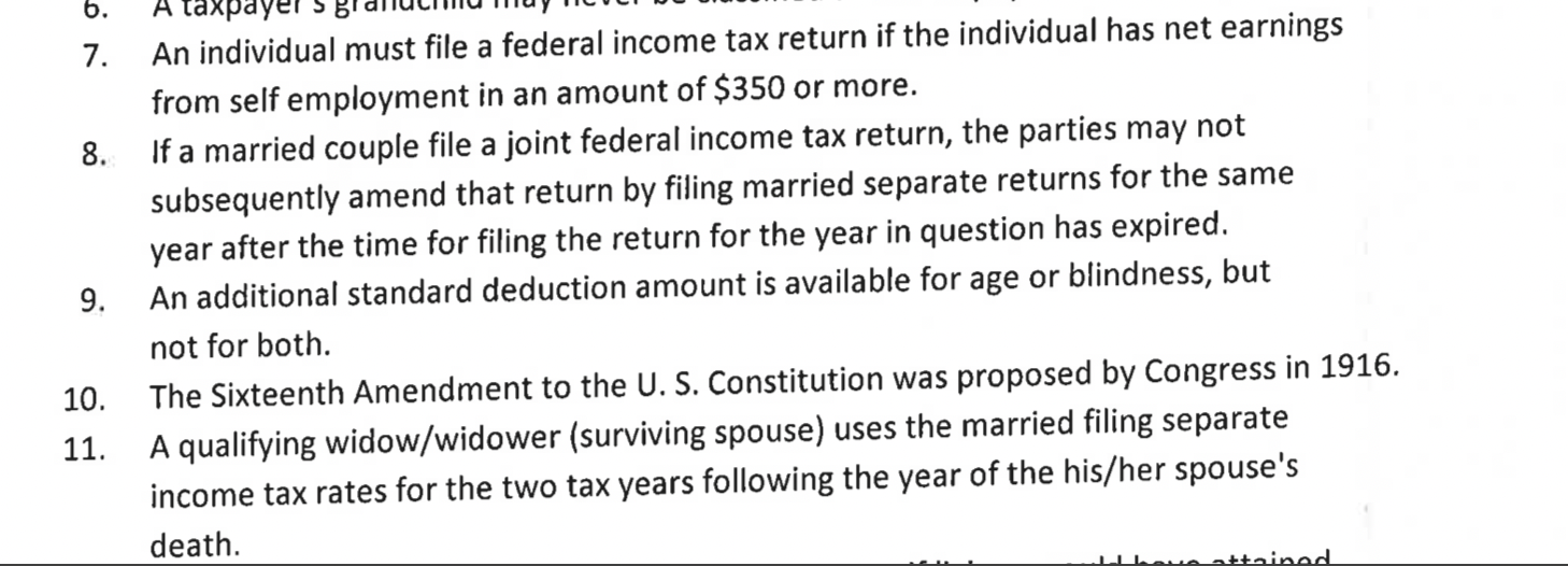 Please answer if True or false, thank you. 7. An individual must