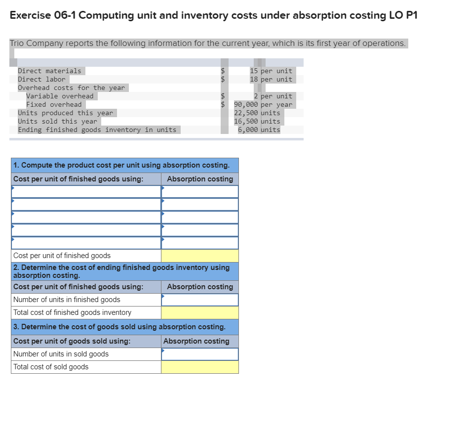  Exercise 06-1 Computing unit and inventory costs under absorption costing LO