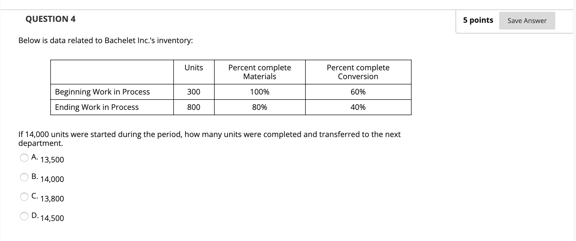 QUESTION 4 5 points Save Answer Below is data related to