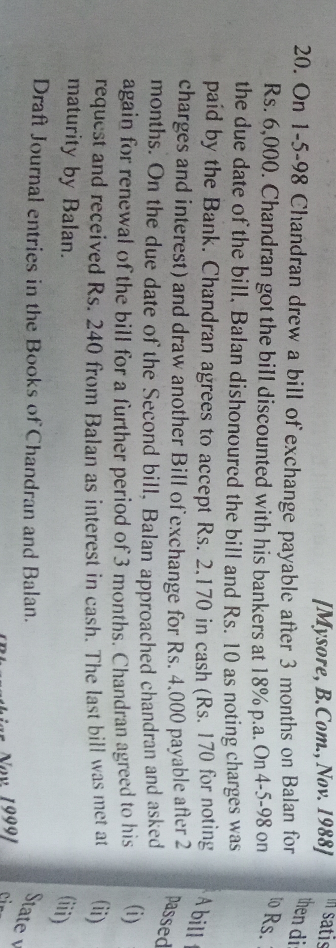  [Mysore, B.Com., Nov. 1988] 20. On 1-5-98 Chandran drew a bill