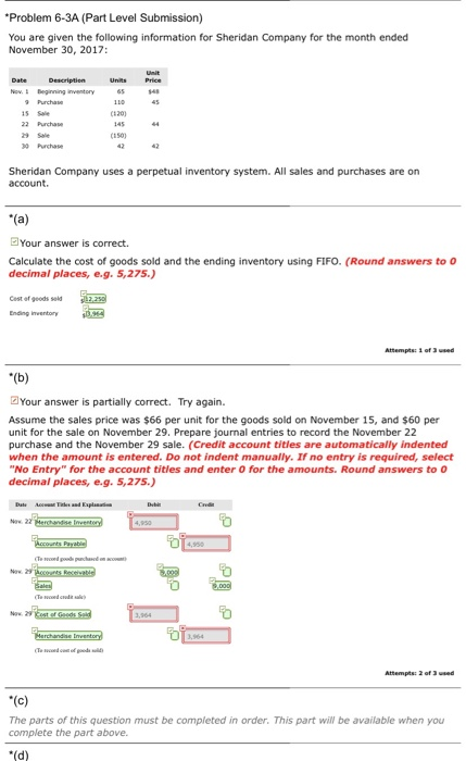 Question B "Problem 6-3A (Part Level Submission) You are given the following