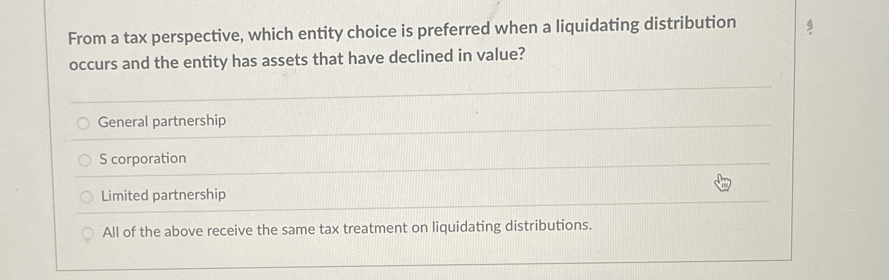  From a tax perspective, which entity choice is preferred when a