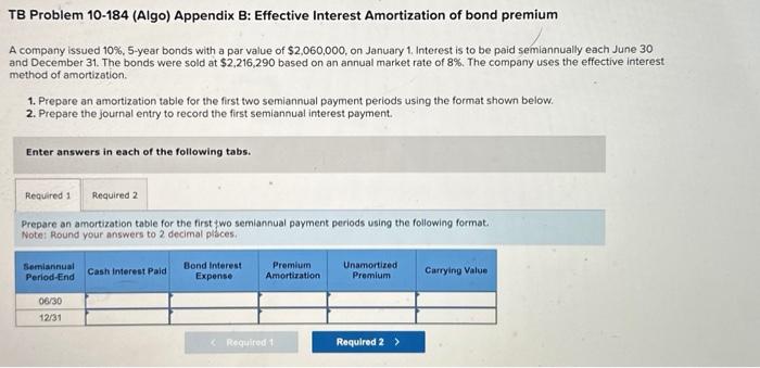  TB Problem 10-184 (Algo) Appendix B: Effective Interest Amortization of bond
