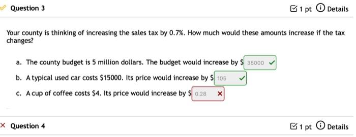 I need help with the last one please. Question 3 1 pt