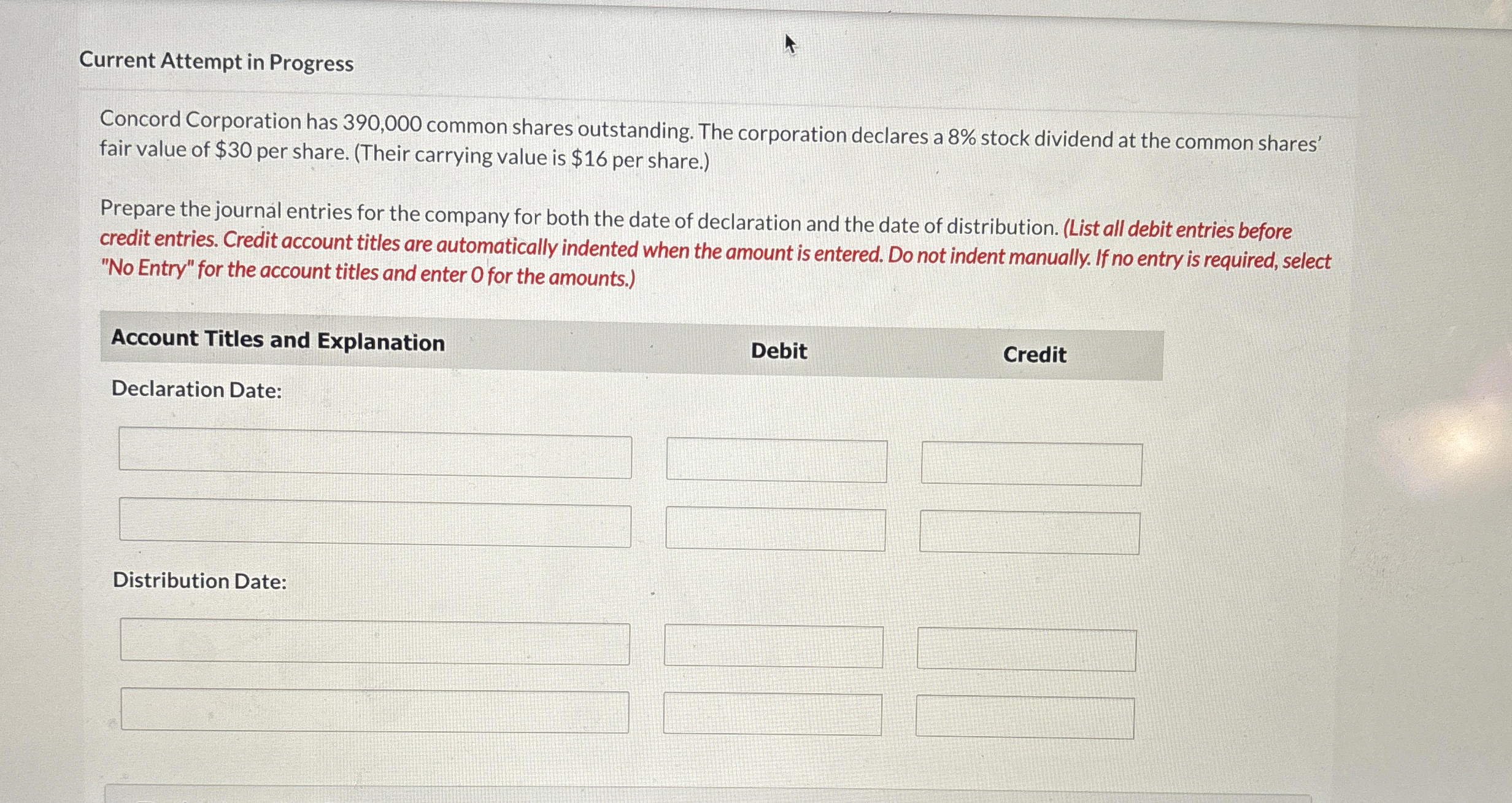  Current Attempt in Progress Concord Corporation has 390,000 common shares outstanding.