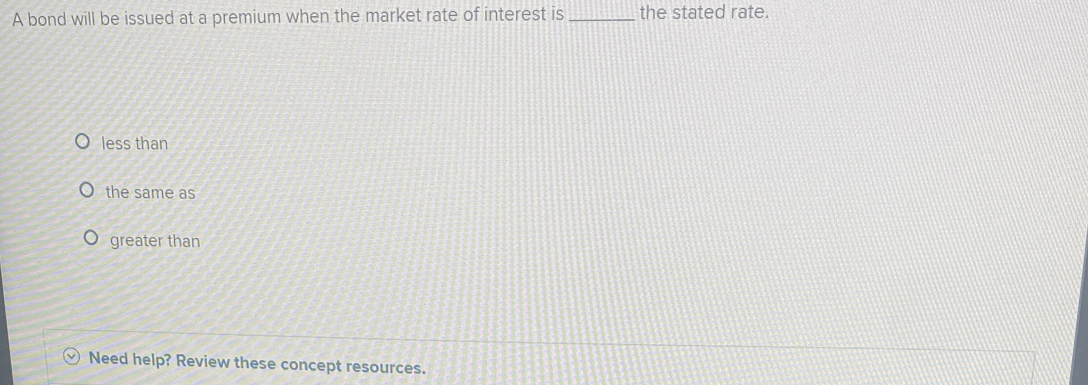  A bond will be issued at a premium when the market