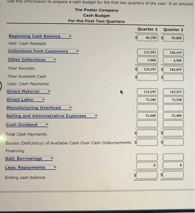 Quarter 2 Sales $200,480 $211,538 Direct material purchases 115,290 120,831 Direct labor