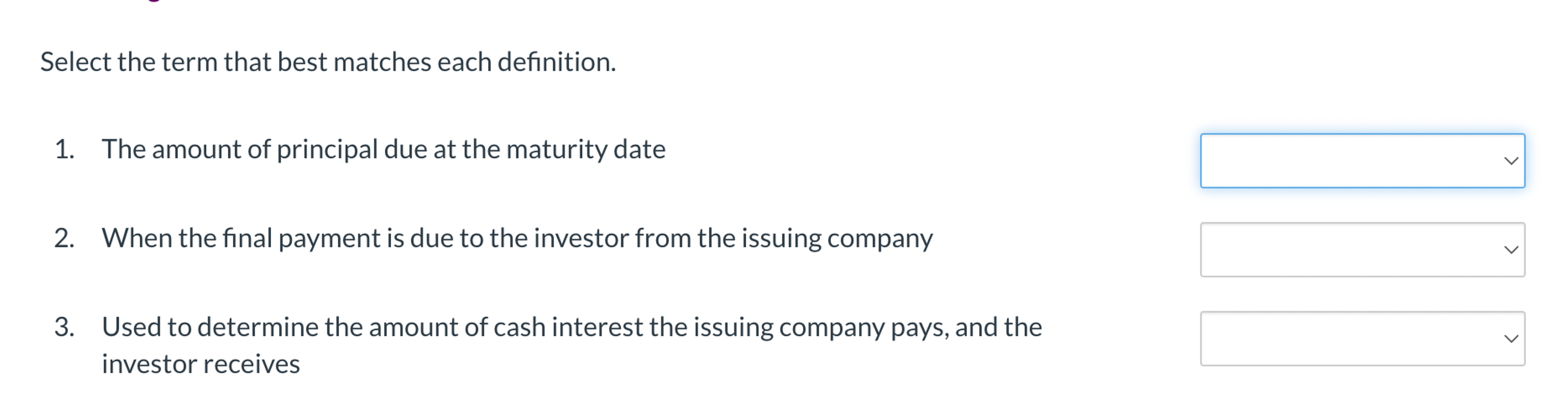  Select the term that best matches each definition. The amount of