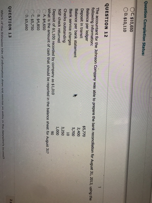  Question Completion Status: OC$10,650 O D. $10,110 QUESTION 12 The accountant
