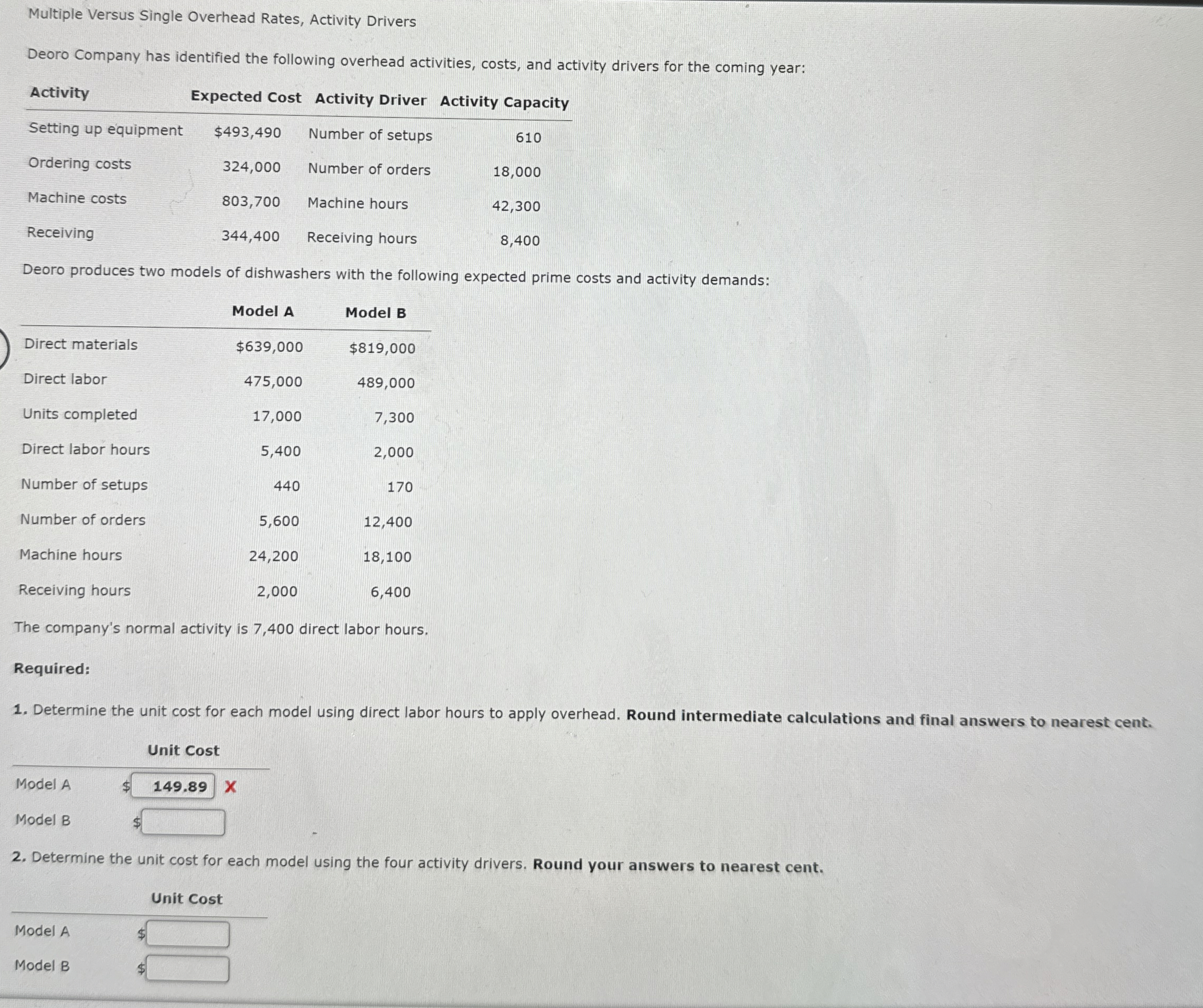  Multiple Versus Single Overhead Rates, Activity Drivers Deoro Company has identified