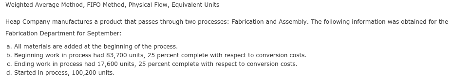 Second time posting this. Please answer CORRECTLY. Weighted Average Method, FIFO