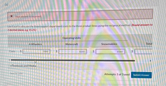 Use Excel to allocate the three support department costs to the three