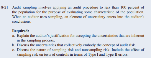  8-21 Audit sampling involves applying an audit procedure to less than