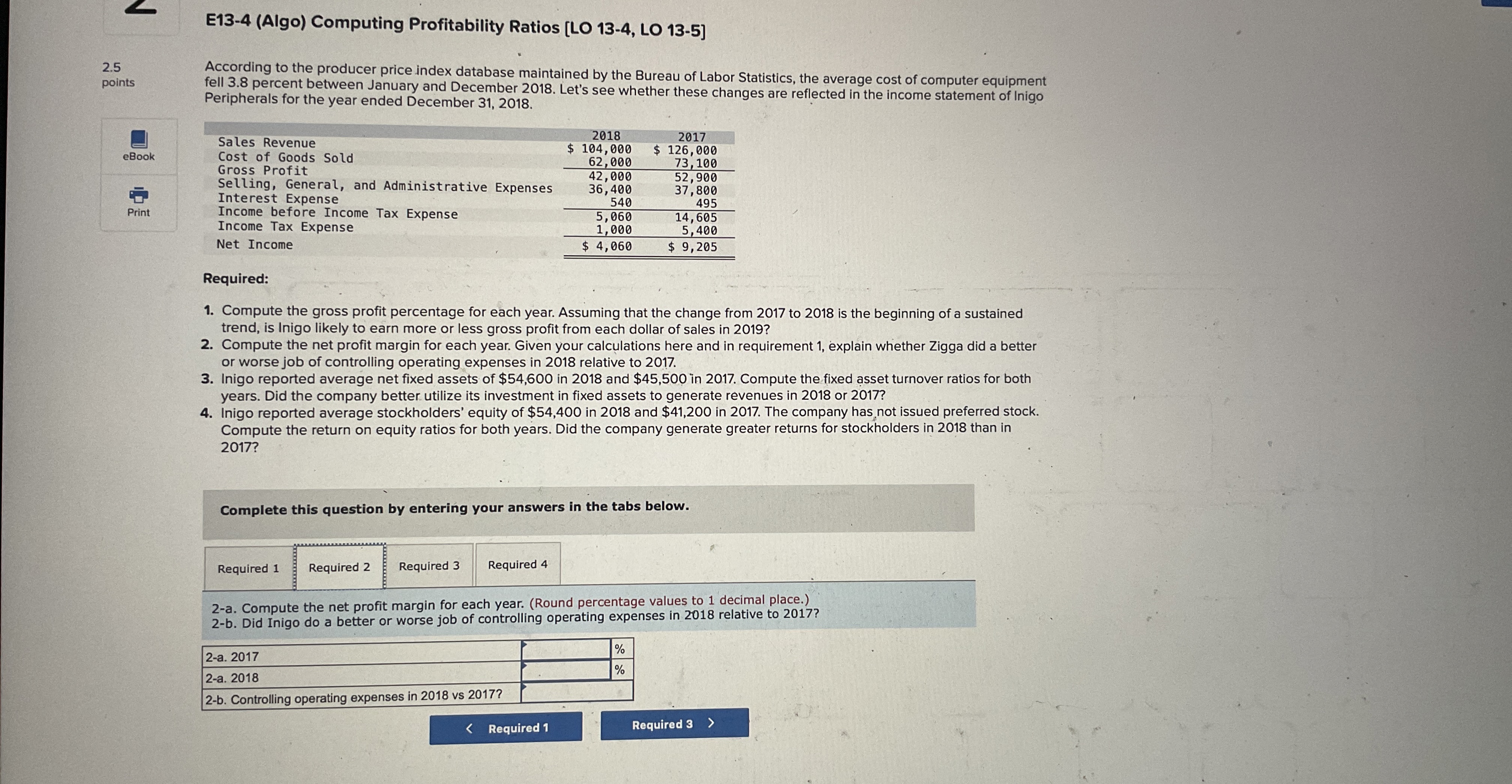  E13-4(Algo) Computing Profitability Ratios [LO 13-4, LO 13-5] 2.5 According to