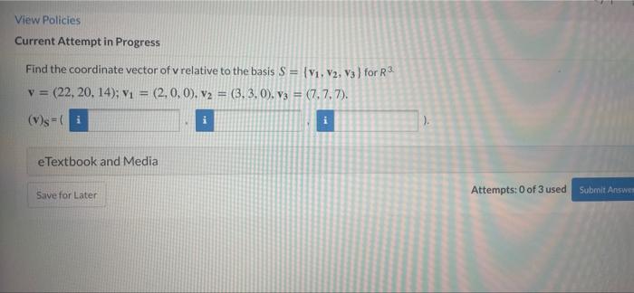 help View Policies Current Attempt in Progress Find the coordinate vector of