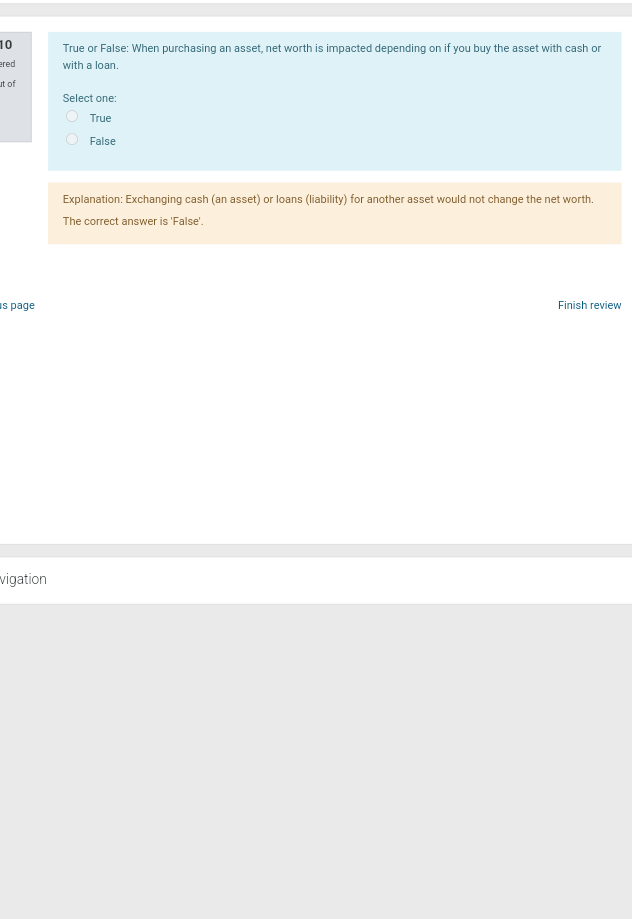  True or False: When purchasing an asset, net worth is impacted