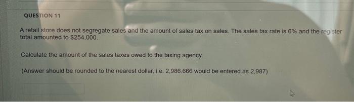  A retail store does not segregate sales and the amount of