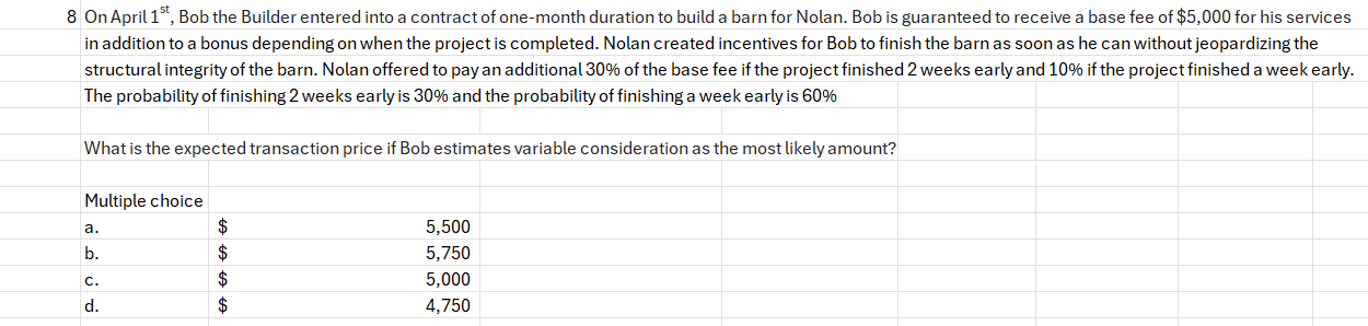  8 On April 1st, Bob the Builder entered into a contract