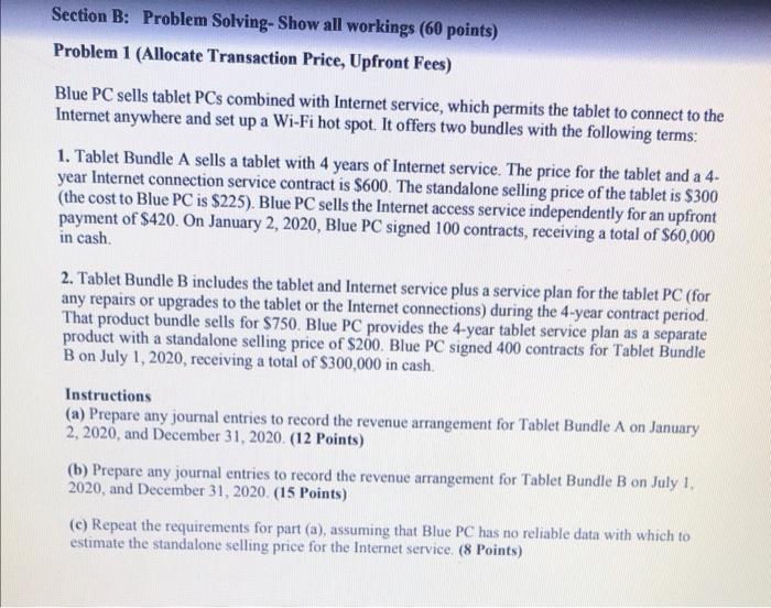 URGENT HELP!!! Section B: Problem Solving- Show all workings (60 points) Problem