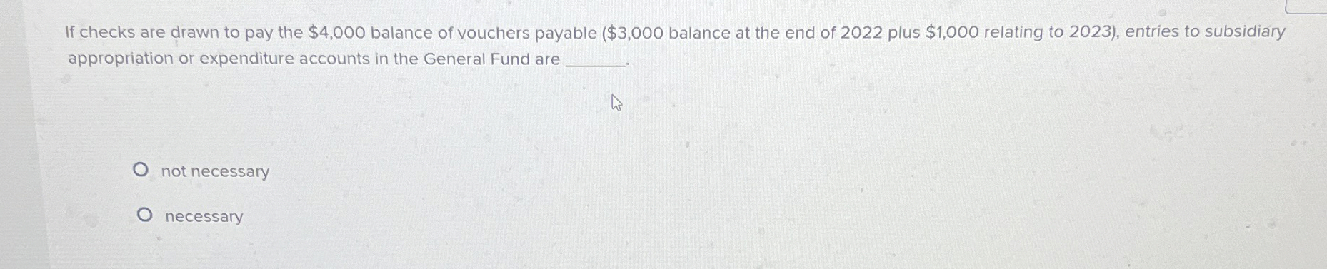  If checks are drawn to pay the $4,000 balance of vouchers