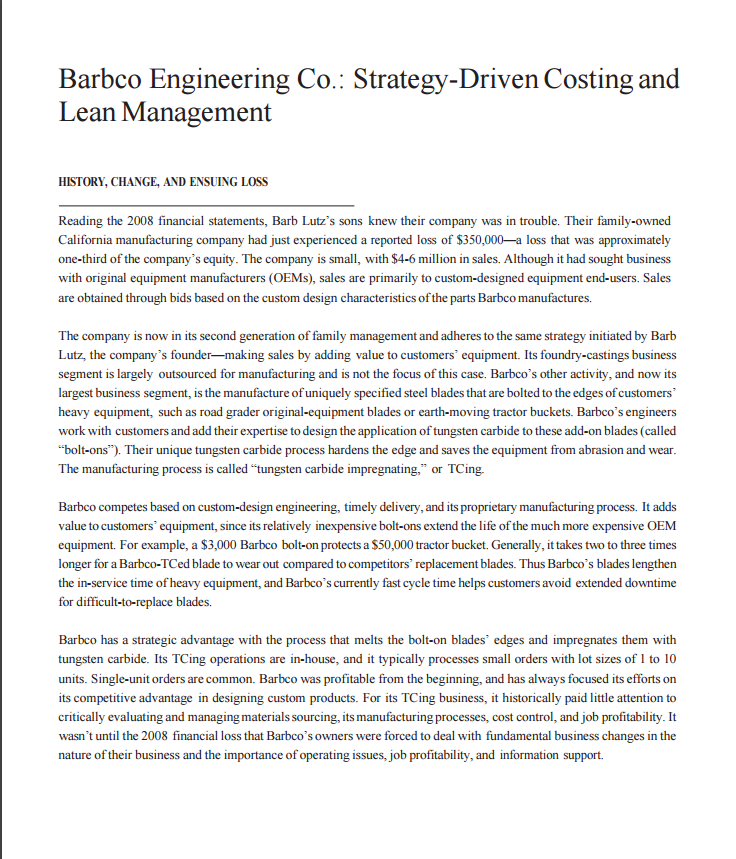 Need help with these two questions: Q3. How do Barbcos manufacturing and