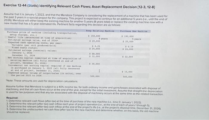  Exercise 12-44 (Static) Identifying Relevant Cash Flows; Asset Replacement Decision [123,128]