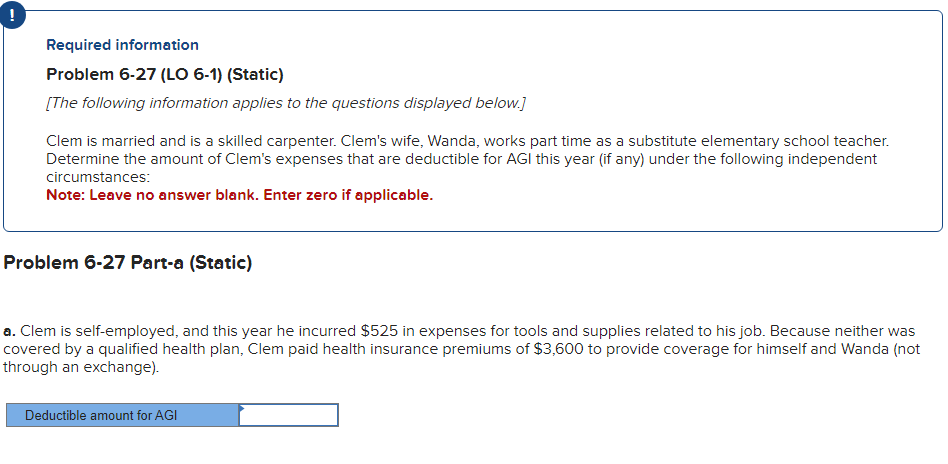  Problem 6-27 Part-a (Static) a. Clem is self-employed, and this year