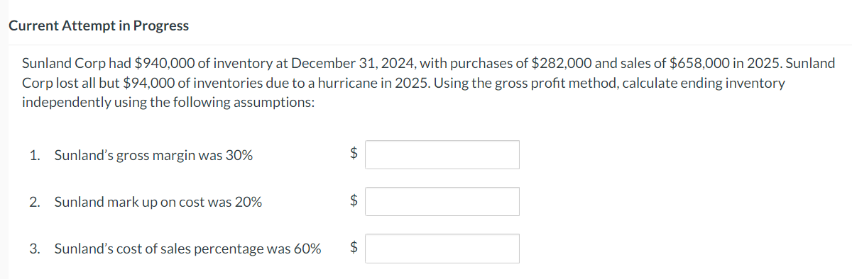  Current Attempt in Progress Sunland Corp had $940,000 of inventory at