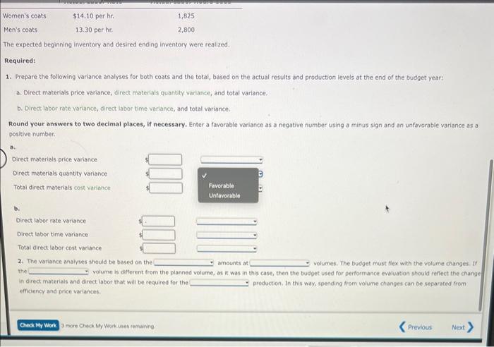 Company makes women's and men's coats. Both products require filler and lining