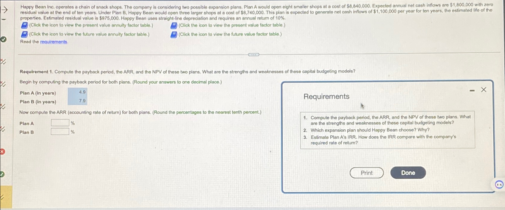  properties. Estimated residual value is $975,000. Happy Bean uses straight-line depreciation
