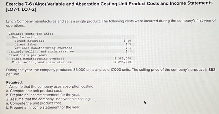  Exercise 7-6 (Algo) Variable and Absorption Costing Unit Product Costs and