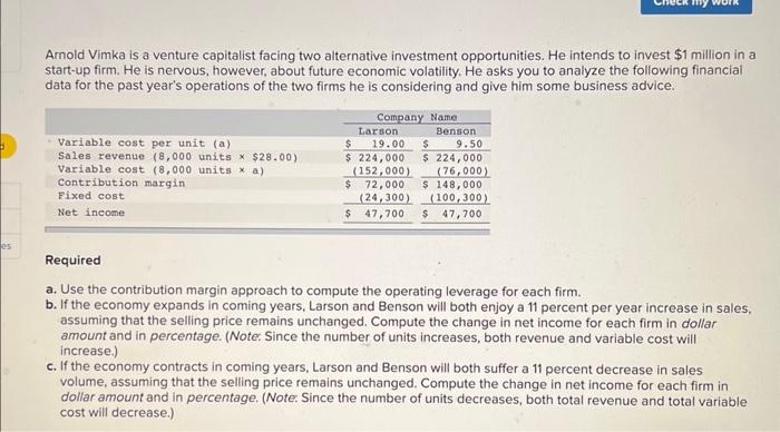 Please help! Amold Vimka is a venture capitalist facing two alternative investment