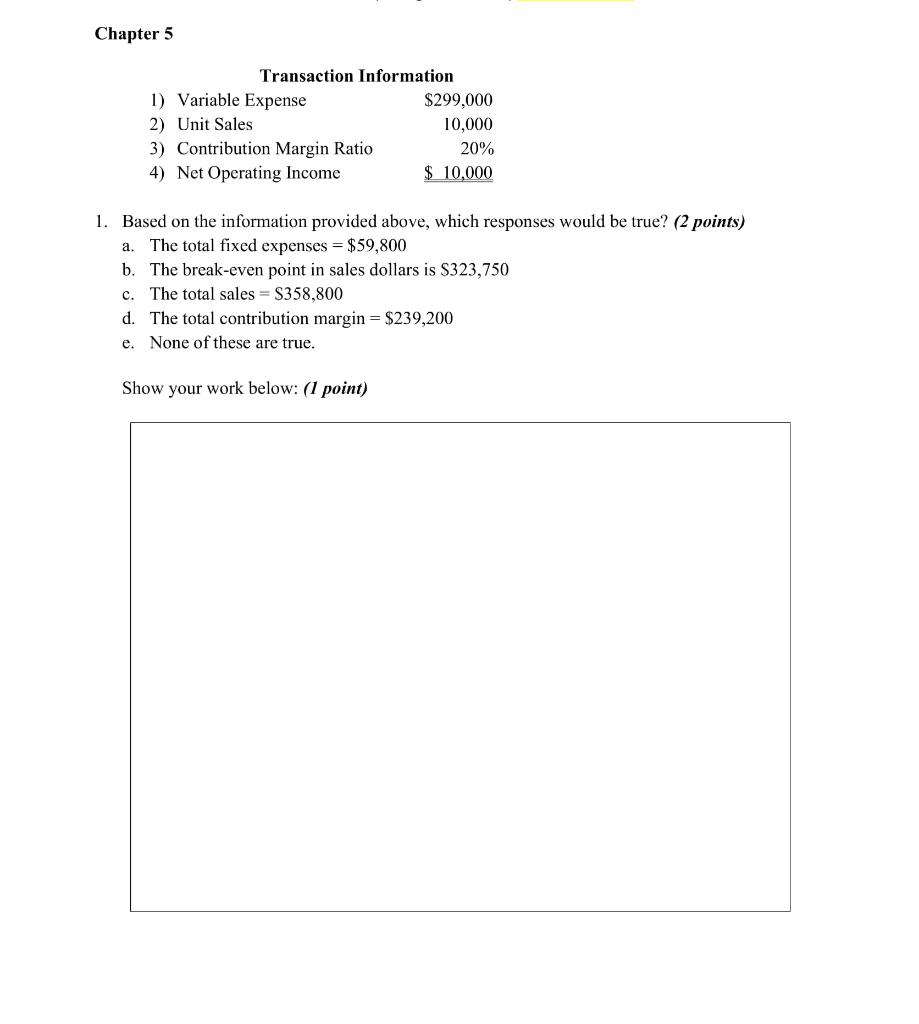 Transaction Information 1. Based on the information provided above, which responses